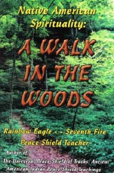 Native American Spirituality:  A Walk In The Woods